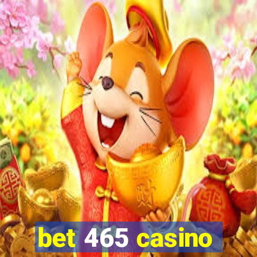 bet 465 casino